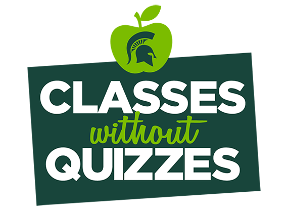 A drawing shows an apple, an MSU Spartan helmet logo and a text block that says, "Classes Without Quizzes"